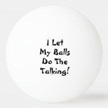 Eu Deixei As Bolas Fizerem A Conversa Engraçada