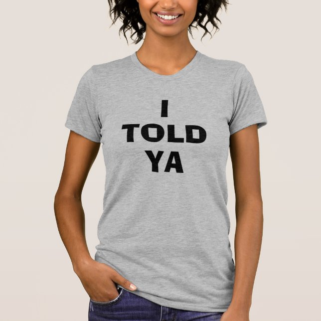 Eu Disse-Te Uma Camiseta De Memória Engraçada, Fil (Frente)