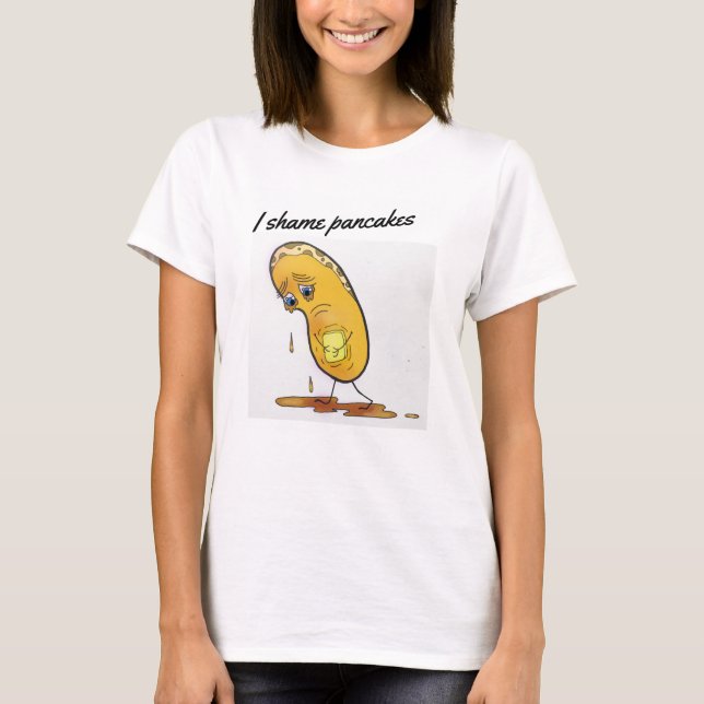 Eu envergonho a camiseta das panquecas (Frente)