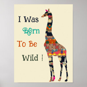 Eu Era Nascer De Ser A Selvagem Girafa Poster