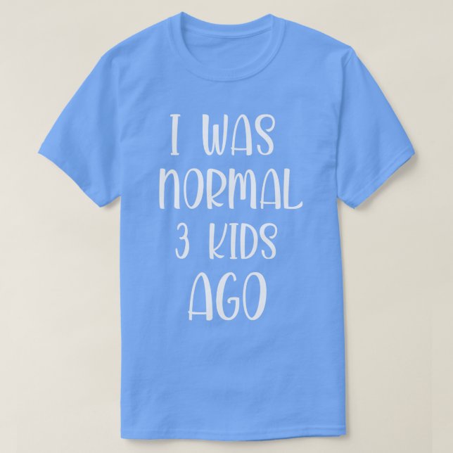 eu era normal há 3 crianças, a camisa engraçada me (Frente do Design)