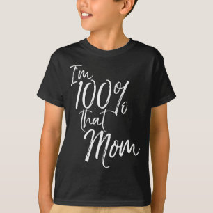 Eu estou 100% aquela camisa de mãe engraçada fofa