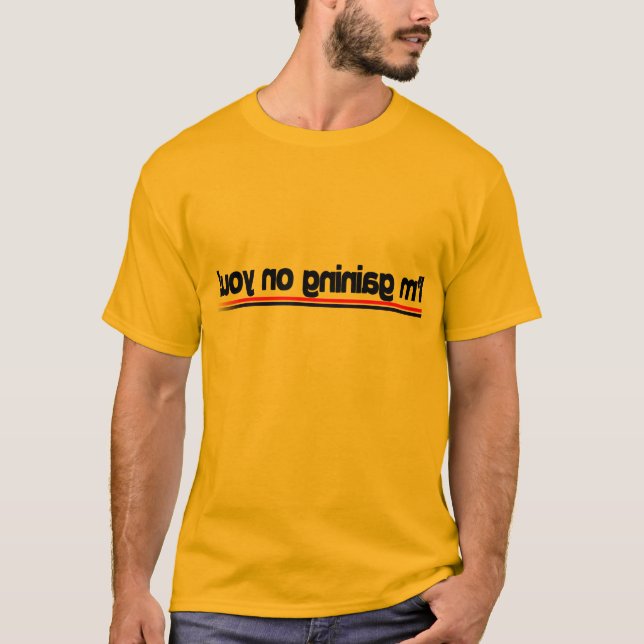 Eu estou ganhando em você! T-shirt Dourado (Frente)