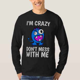 EU ESTOU LOUCO, NÃO ME INCOMODE, T-Shirts Engraçad