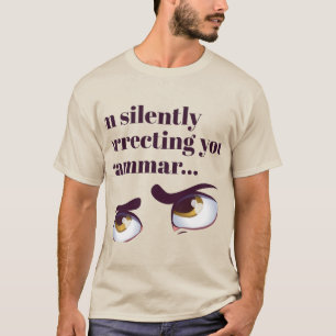 Eu estou silenciosamente corrigindo sua camiseta g