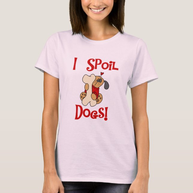 Eu estrago o camiseta e os presentes dos cães (Frente)