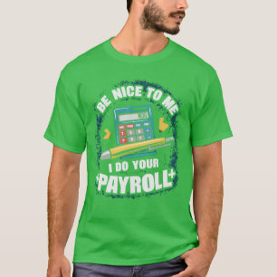 Eu faço a sua folha de pagamento T-Shirt