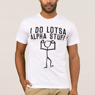 EU FAÇO COISAS DE LOTSA ALFA, T-shirts DE HOMENS E