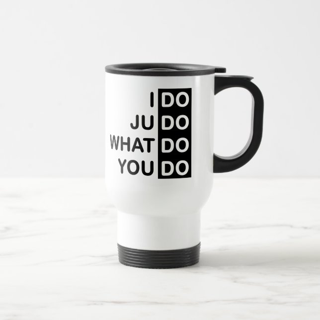 Eu faço o judo… Caneca de viagem (Direita)