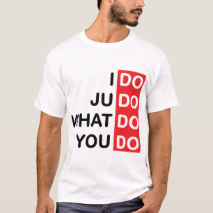 Eu faço o judo… T-shirt