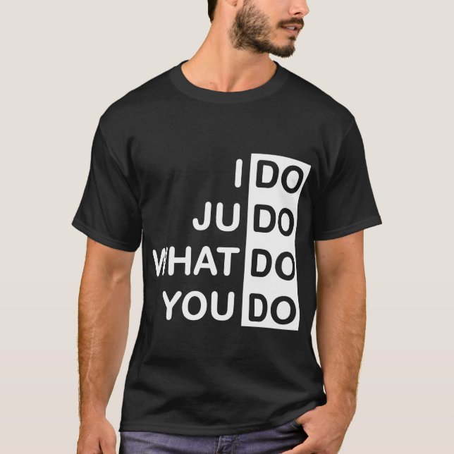 Eu faço o judo… T-shirt (Frente)