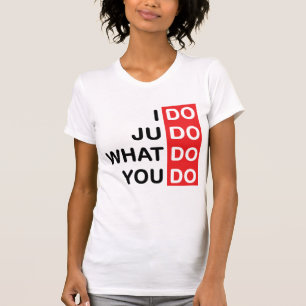 Eu faço o judo… T-shirt