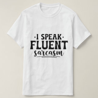 Eu falo camiseta de sarcasmo fluente
