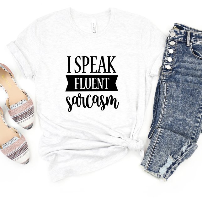 Eu Falo Camiseta Fluent Sarcasm Engraçado Meme (Criador carregado)