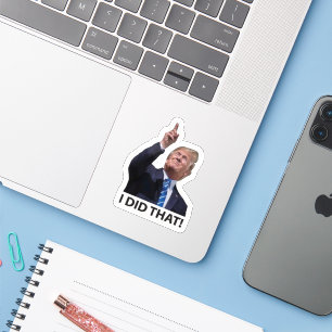 Eu Fiz Isso, Adesivo Sarcástico Engraçado Trump