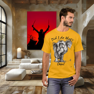 Eu fiz isso? Camiseta Elefante Engraçado - Oops!