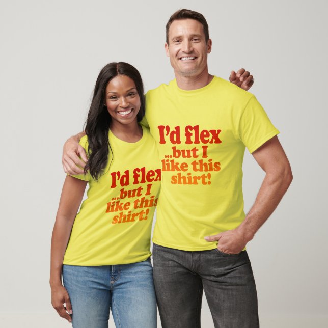 Eu Flex Mas Eu Gosto Desta Camisa (Unissex)