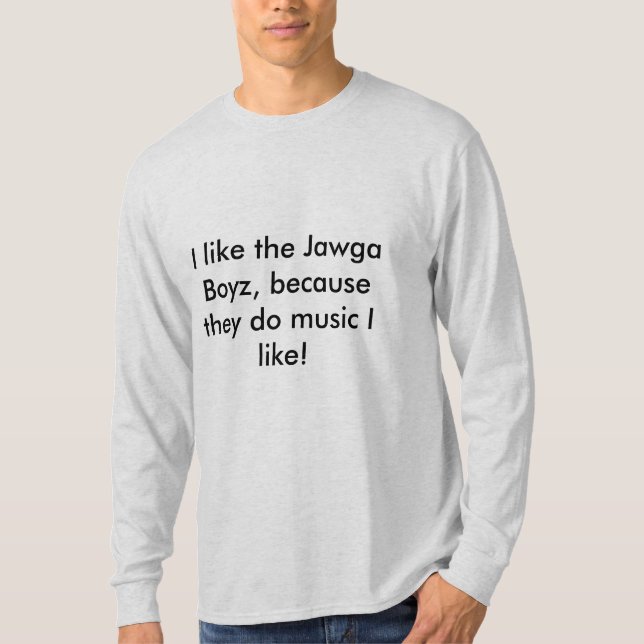 Eu gosto da camisa de Jawga Boyz (Frente)