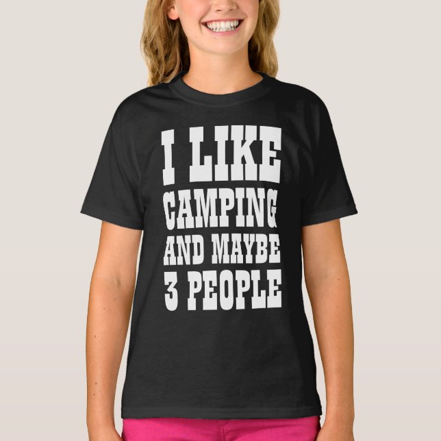 EU GOSTO DE ACAMPAR E QUIZÁ 3 PESSOAS Camiseta (Frente)