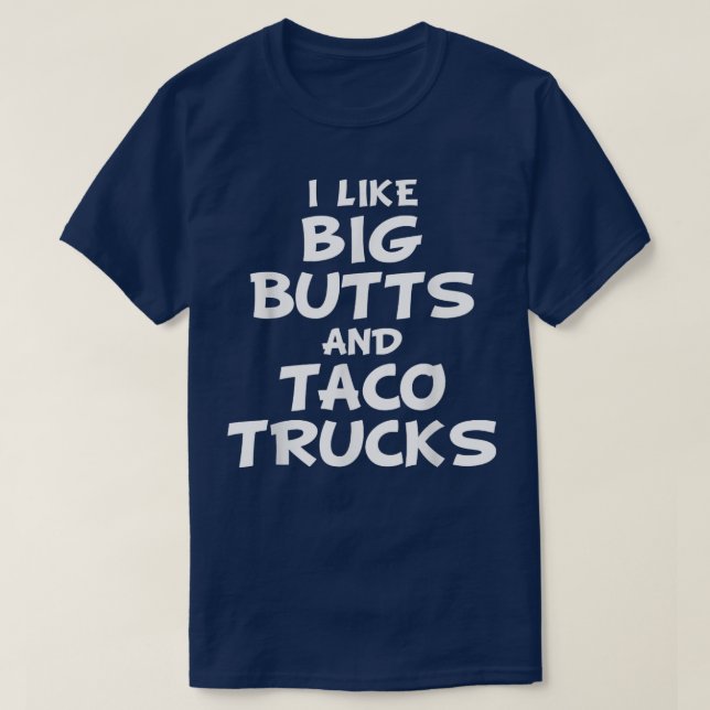 Eu gosto de Bumbuns grandes e camisetas de taco (Frente do Design)