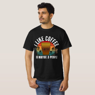 eu gosto de café e talvez 3 pessoas de T-Shirt