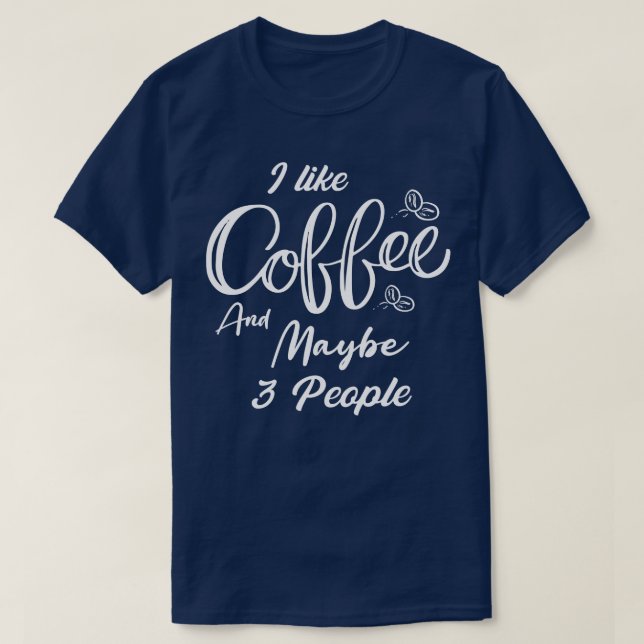 Eu gosto de café e talvez três camisas Pessoas de  (Frente do Design)