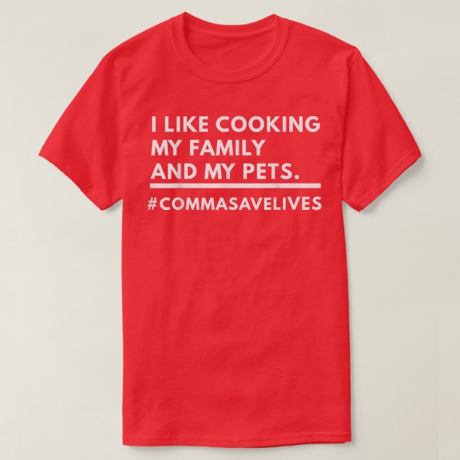 Eu Gosto De Cozinhar Minha Família E Minha Camisa  (Frente do Design)
