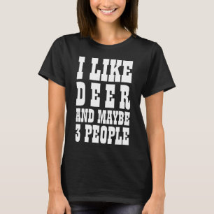 EU GOSTO DE DEER E TALVEZ 3 PESSOAS T-Shirt