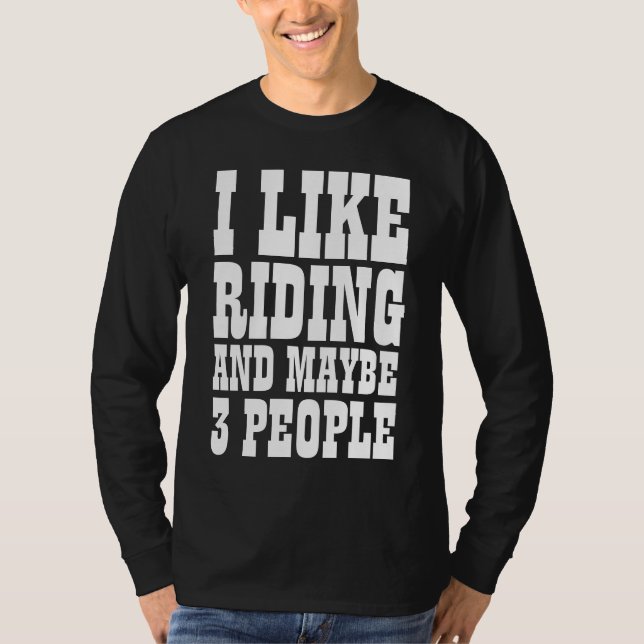 EU GOSTO DE RIDING E TALVEZ 3 PESSOAS T-Shirt (Frente)