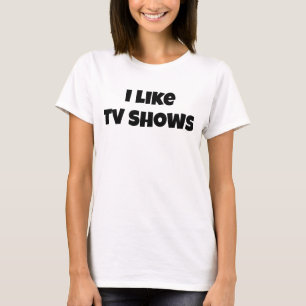 Eu gosto de shows de TV Básicos de Camiseta Mulher