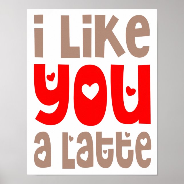 Eu Gosto de Você Um Latte Poster de Citação Divert (Frente)
