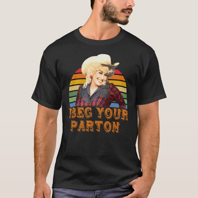 Eu Imploro Sua Camiseta Clássica De Parton (Frente)