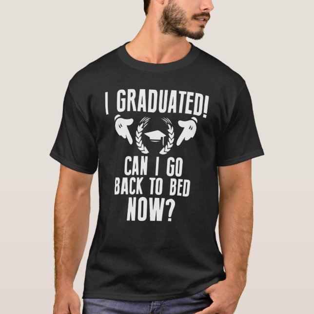 Eu Me Formei Posso Voltar Para A Cama Agora Camisa (Frente)