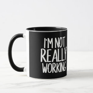 Eu não estou trabalhando caneca