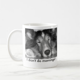 Eu não faço a caneca de manhãs-sheltie