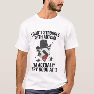 Eu não luto com autismo Camisa Engraçada Autista