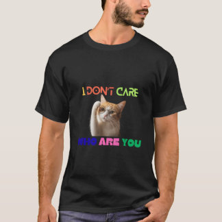 Eu não me importo com o design de camiseta Eu não 