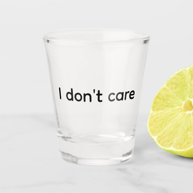 Eu Não Me Importo – Copo de Shot Premium (Frente)