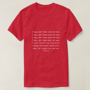 Eu Não Me Transformarei Em Meu Pai - Uma Camisa Mi