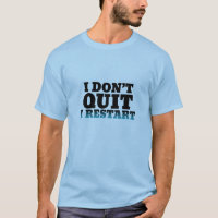 Eu não paro de reiniciar uma camisa engraçada para
