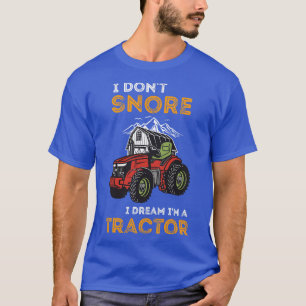 eu não ronco, eu sonho que ele camiseta trator sej