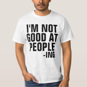 Eu não sou bom em pessoas - camisa introvertida d