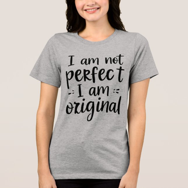 Eu não sou perfeito, eu sou t-shirt original (Frente)