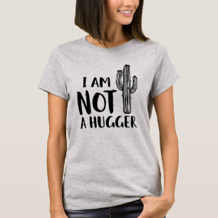 Eu não sou um Hugger Engraçado Cactus T-Shirt Succ