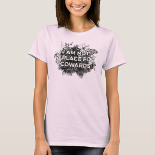 EU NÃO SOU UM LUGAR PARA O T-SHIRT DOS COVARDES