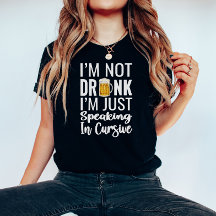 Eu não sou uma camisa engraçada Bebado