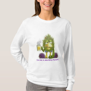 Eu não sou uma pessoa de manhã em T-Shirt