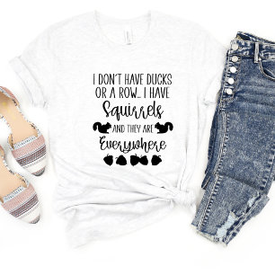 Eu não tenho patos. Camiseta Sarcasm Engraçado Mem