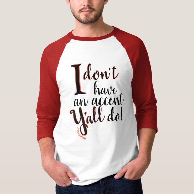 Eu não tenho um acento que você faz a camisa do (Frente)