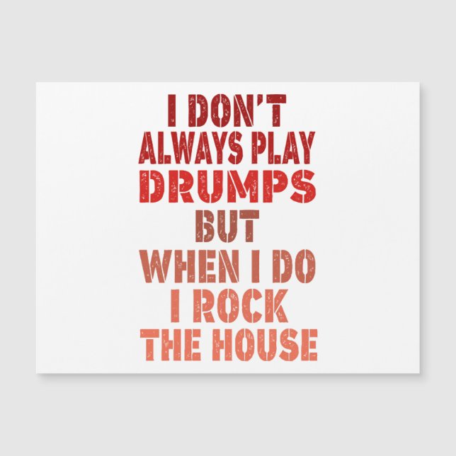 Eu nem sempre toco tambores engraçados com tambor  (Frente)